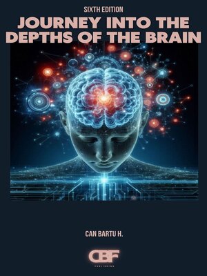 cover image of Journey into the Depths of the Brain